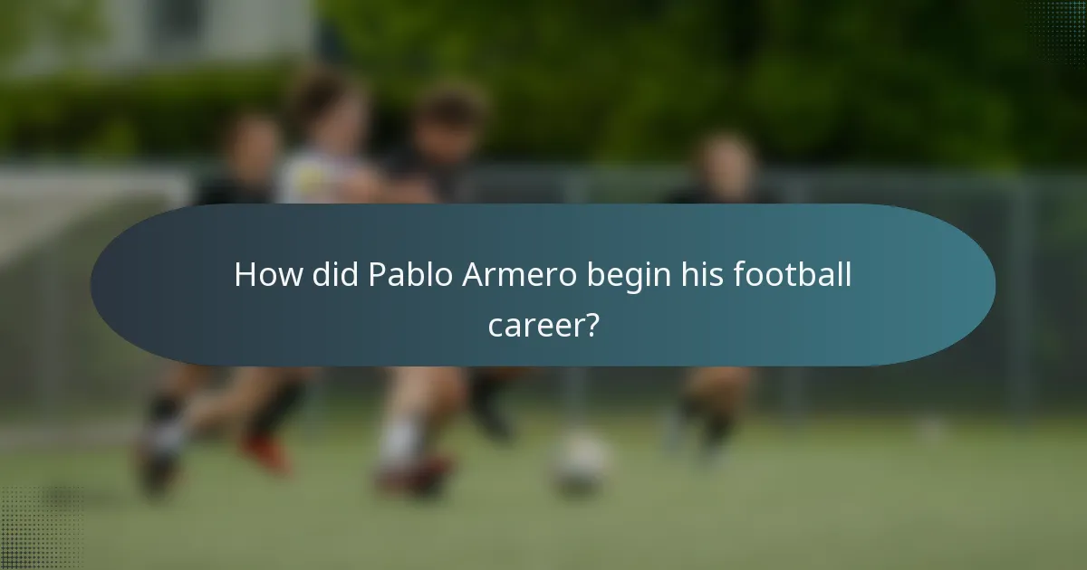 How did Pablo Armero begin his football career?