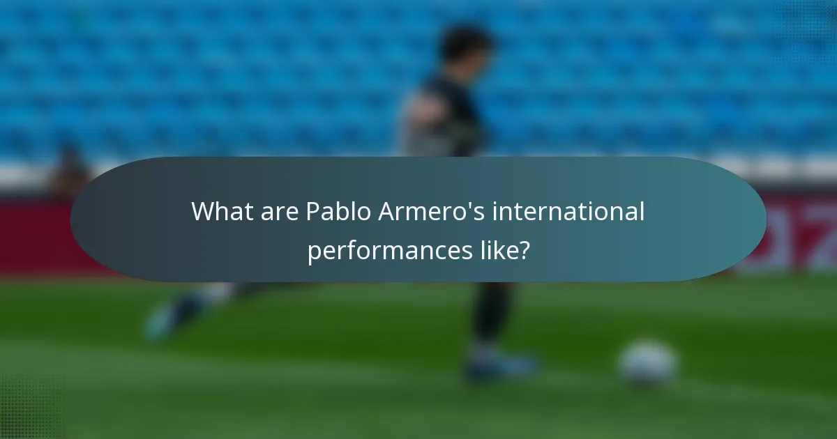 What are Pablo Armero's international performances like?