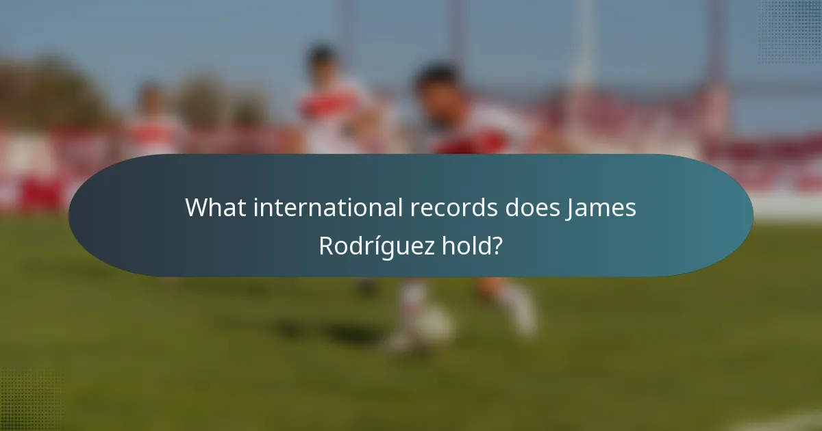 What international records does James Rodríguez hold?