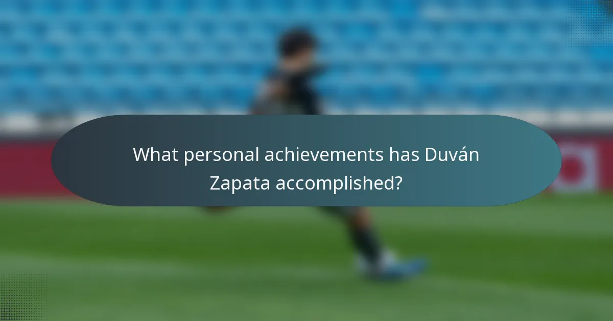 What personal achievements has Duván Zapata accomplished?