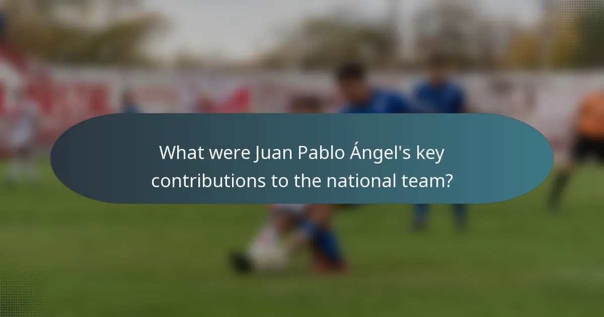 What were Juan Pablo Ángel's key contributions to the national team?