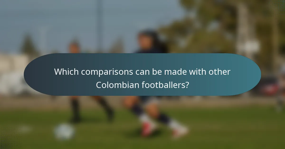 Which comparisons can be made with other Colombian footballers?