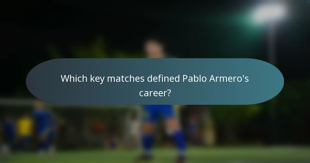 Which key matches defined Pablo Armero's career?